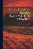 Nuovi Studii Su Nicolò Machiavelli "Il Principe". 1021684678 Book Cover