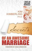 Secrets of an Awesome Marriage 0615647340 Book Cover