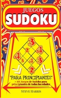 Juegos de SUDOKU Para  principiantes: +101 juegos de Sudoku para principiantes de todas las edades (Adultos y niños) - Libro de actividad (Spanish Edition) B087L8SNS9 Book Cover