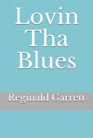 Lovin Tha Blues B08VCN6B3C Book Cover