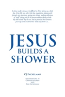 Jesus Builds a Shower 1638142106 Book Cover