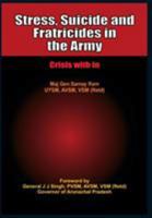 Stress, Suicide and Fratricides in the Army 9380177410 Book Cover