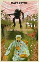 Robot God / Hybrid Brain: Mind Bending Short Fiction 1497449553 Book Cover