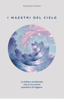 I Maestri del cielo: La lettera canalizzata che la tua anima aspettava di leggere null Book Cover