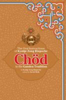 Chöd in the Ganden Tradition: The Oral Instructions of Kyabje Zong Rinpoche 1559392614 Book Cover