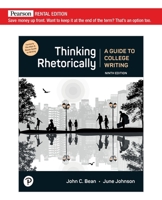 Thinking Rhetorically: A Guide to College Writing [RENTAL EDITION] 0137678584 Book Cover