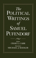 The Political Writings of Samuel Pufendorf 0195065603 Book Cover
