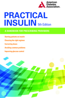 Practical Insulin: A Handbook for Prescribing Providers 1580407358 Book Cover