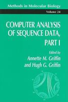 Computer Analysis of Sequence Data Part 1 (Methods in Molecular Biology) 0896032469 Book Cover