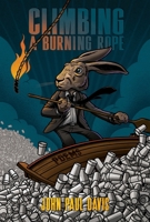 Climbing a Burning Rope: Poems 0822967227 Book Cover