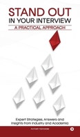 Stand Out In Your Interview: A Practical Approach B0GD76ZYB6 Book Cover