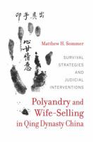 Polyandry and Wife-Selling in Qing Dynasty China 0520287037 Book Cover