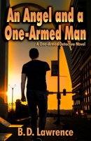 An Angel and a One-Armed Man 1737497107 Book Cover