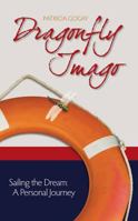 Dragonfly Imago: Sailing the Dream 1846245567 Book Cover