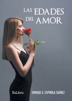 Las edades del amor (Spanish Edition) 8419827681 Book Cover