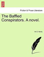 The Baffled Conspirators 1241403570 Book Cover