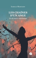Les chaînes d'un ange - Tome I: Là où tout a commencé (French Edition) 2754777385 Book Cover