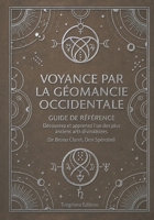 Voyance par La géomancie occidentale: Découvrez et apprenez l'un des plus anciens arts divinatoires (French Edition) B0H1RBYVFQ Book Cover