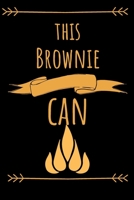 This brownie can: small blank lined girl scout, girl scout leader, journal summer camp camping journal for girls, appreciation notebook journal gift, pink motivational inspirational funny journal diar 1086945859 Book Cover