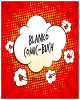 Blanko Comic Buch: Leeres Comicbuch zum selber zeichnen. Manga und Cartoons selbstgestalten. Das Geschenk f�r Zeichner 1677889594 Book Cover