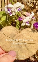 Stopping By My Heart on a Fearless Day My Authentic Expression 9363304345 Book Cover