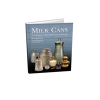 Milk Cans: A Celebration of Their History, Use, and Design 1931626413 Book Cover