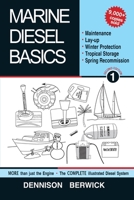 Marine Diesel Basics 1: Maintenance, Lay-Up, Winter Protection, Tropical Storage and Spring Recommission 098112335X Book Cover