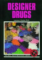 Designer Drugs: Drug Abuse Prevention Library 0823926028 Book Cover