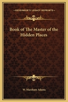 Book of The Master of the Hidden Places 1169282504 Book Cover