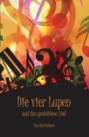 Die vier Lupen und das gestohlene Lied 3861962578 Book Cover