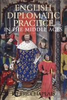 English Diplomatic Practice in the Middle Ages 1852853956 Book Cover