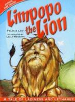 Limpopo the Lion: A Tale of Laziness and Lethargy 1636494366 Book Cover