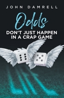 Odds Don't Just Happen in a Crap Game 0228881986 Book Cover