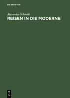 Reisen in Die Moderne 3050028599 Book Cover