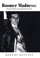 Boomer Madness: Scenes from an American Life 1470536943 Book Cover
