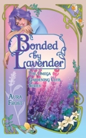 Bonded by Lavender: A Steamy Small Town Why Choose Romance (Omega Gardening Club) B0GQYBGKSC Book Cover