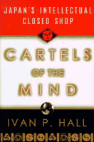 Cartels of the Mind: Japan's Intellectual Closed Shop 0393045374 Book Cover