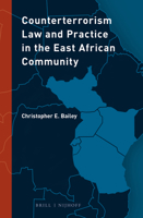 Counterterrorism Law and Practice in the East African Community 9004389881 Book Cover