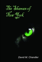 Shaman of New York 0692610820 Book Cover
