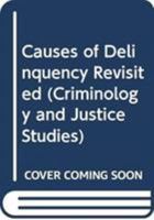 Causes of Delinquency Revisited 0415805198 Book Cover