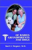 Of Babies, Grandparents and Dogs 0971941491 Book Cover