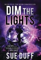 Dim the Lights 0997015691 Book Cover