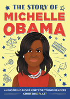 The Story of Michelle Obama: A Biography Book for New Readers 1648760686 Book Cover