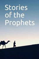 Stories of the Prophets 1093163291 Book Cover