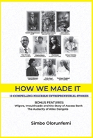 How We Made It: 10 Compelling Nigerian Entrepreneurial Stories 9786082699 Book Cover