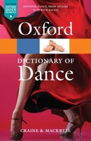 The Oxford Dictionary of Dance (Oxford Paperback Reference) 0198607652 Book Cover
