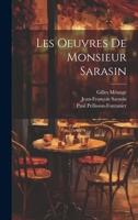 Les Oeuvres de monsieur Sarasin 1022214934 Book Cover