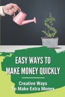 Easy Ways To Make Money Quickly: Creative Ways To Make Extra Money: Cricut Money Making Ideas null Book Cover