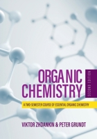 Organic Chemistry: A Two-Semester Course of Essential Organic Chemistry 163487899X Book Cover