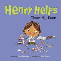 Henry Helps Clean His Room 1404876685 Book Cover